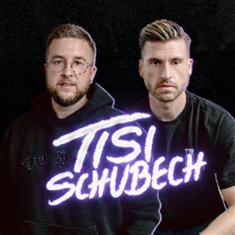 TisiSchubech Timo Tisi Schubech TisiSchubech